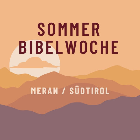 SETTIMANA BIBLICA ESTIVA MERANO